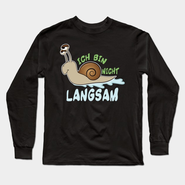 I am not slow Long Sleeve T-Shirt by woormle